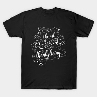 The art of thanksgiving is thanksliving, Religious diversity T-Shirt